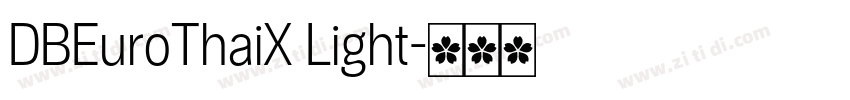DBEuroThaiX Light字体转换 DBEuroThaiX Light字体转换